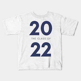 Class Of 2022 Graduate. Simple Typography Navy Graduation 2022 Design. Kids T-Shirt